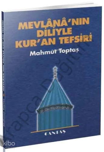Mevlana'nın Diliyle Kur'an Tefsiri | benlikitap.com