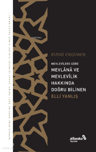 Mevlevîlere Göre Mevlânâ ve Mevlevîlik Hakkında Doğru Bilinen Elli Yanlış