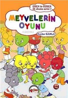 Meyvelerin Oyunu; Eren ile Ceren Okuma Serisi | benlikitap.com