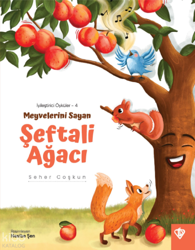 Meyvelerini Sayan Şeftali Ağacı;İyileştirici Öyküler 4 | benlikitap.co