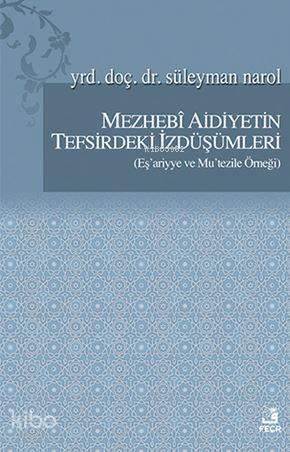 Mezhebi Aidiyetin Tefsirdeki İzdüşümleri | benlikitap.com