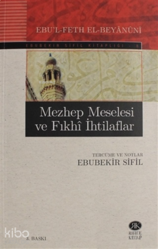 Mezhep Meselesi ve Fıkhi İhtilaflar