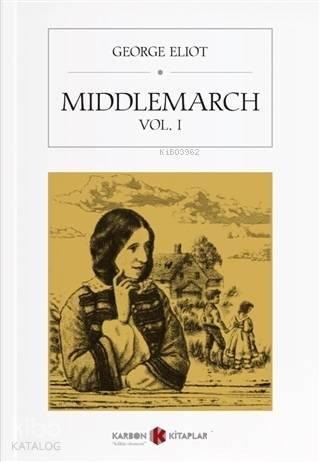 Middlemarch Vol. 1 | benlikitap.com
