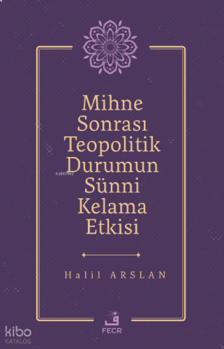 Mihne Sonrası Teopolitik Durumun Sünni Kelama Etkisi