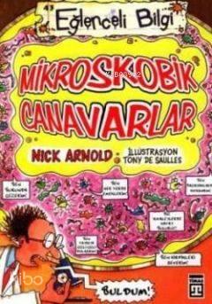 Mikroskobik Canavarlar; Eğlenceli Bilgi | benlikitap.com