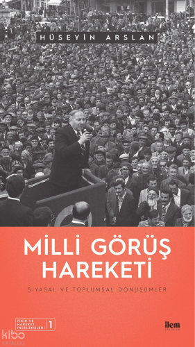 Milli Görüş Hareketi: Siyasal ve Toplumsal Dönüşümler