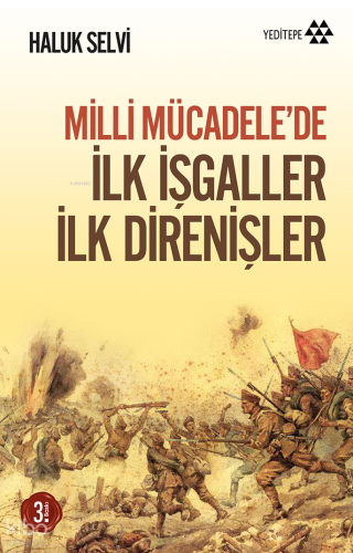 Milli Mücadele'de İlk İşgaller İlk Direnişler