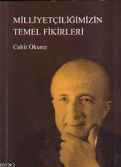 Milliyetçiliğimizin Temel Fikirleri