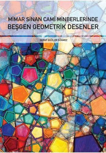 Mimar Sinan Cami Minberlerinde Beşgen Geometrik Desenler | benlikitap.