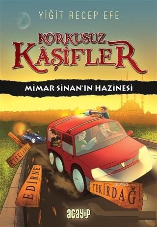 Mimar Sinan'ın Hazinesi - Korkusuz Kaşifler | benlikitap.com