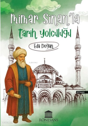Mimar Sinan'la Tarih Yolculuğu | benlikitap.com