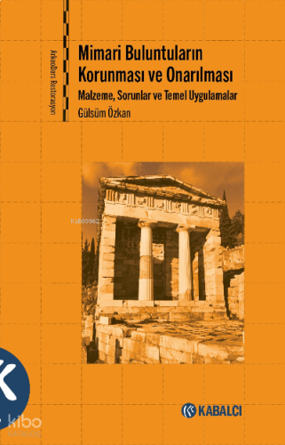 Mimari Buluntuların Korunması ve Onarılması;Mimari Buluntuların Korunması ve