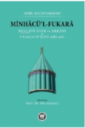 Minhacü’l-Fukara;Mevlevî Âdâb ve Erkânı & Tasavvuf Istılahları | benli
