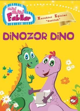 Mini Mini Fabllar Dinozor Dino | benlikitap.com