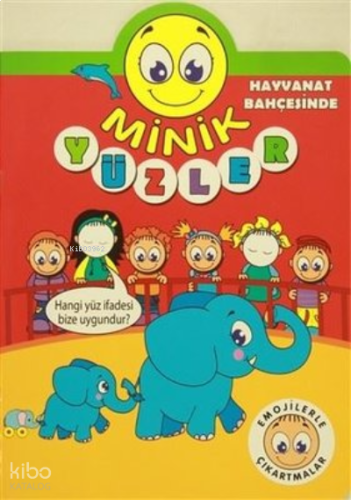 Minik Yüzler: Hayvanat Bahçesinde | benlikitap.com
