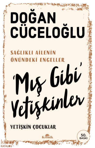 ‘Mış Gibi’ Yetişkinler;Yetişkin Çocuklar | benlikitap.com