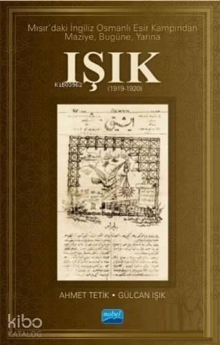 Mısır'daki İngiliz Osmanlı Esir Kampından Maziye Bugüne Yarına Işık (1919-1920)