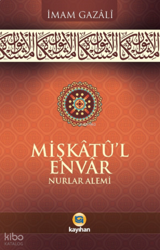 Mişkatü-l Envar Nurlar Alemi | benlikitap.com