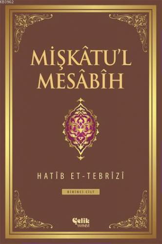 Mişkâtu'l Mesâbîh 1. Cilt | benlikitap.com