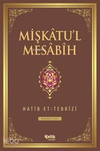 Mişkâtu'l Mesâbîh 1. Cilt | benlikitap.com