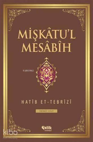Mişkâtu'l Mesâbîh 2. Cilt | benlikitap.com