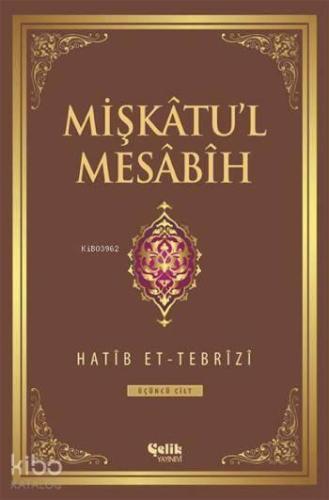 Mişkâtu'l Mesâbîh 3. Cilt | benlikitap.com