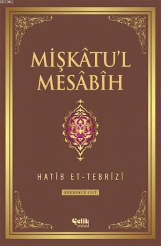 Mişkâtu'l Mesâbîh 4. Cilt | benlikitap.com