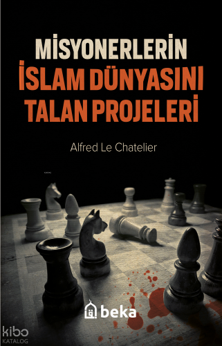 Misyonerlerin İslam Dünyasını Talan Projeleri