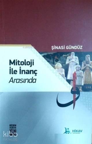 Mitoloji ile İnanç Arasında