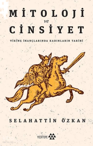 Mitoloji ve Cinsiyet; Viking İnançlarında Kadınların Tarihi