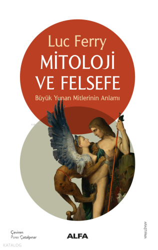 Mitoloji ve Felsefe;Büyük Yunan Mitlerinin Anlamı | benlikitap.com