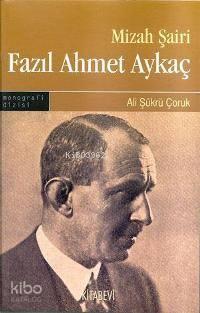 Mizah Şairi Fazıl Ahmet Aykaç | benlikitap.com