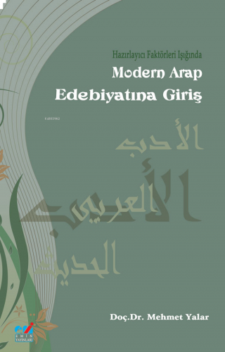 Modern Arap Edebiyatına Giriş; Hazırlayıcı Faktörleri Işığında | benli