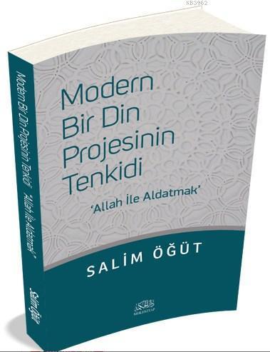 Modern Bir Din Projesinin Tenkidi | benlikitap.com