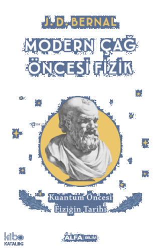 Modern Çağ Öncesi Fizik;Kuantum Öncesi Fiziğin Tarihi