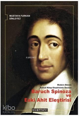 Modern Dönem Kutsal Kitap Eleştirisinin Öncüsü Baruch Spinoza ve  Eski Ahit Eleştirisi