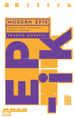 Modern Epik;Goethe’den Marquez’e Dünya Sistemi