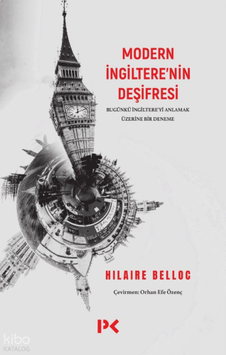 Modern İngiltere’nin Deşifresi ;Bugünkü İngiltere’yi Anlamak Üzerine B