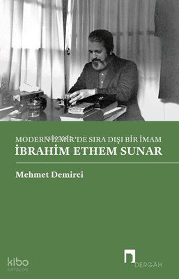 Modern İzmir'de Sıra Dışı Bir İmam: İbrahim Ethem Sunar | benlikitap.c