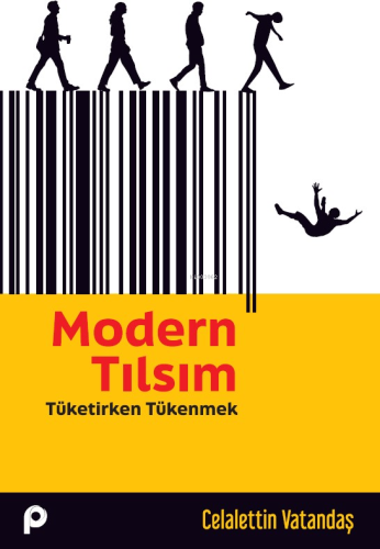 Modern Tılsım;Tüketirken Tükenmek | benlikitap.com