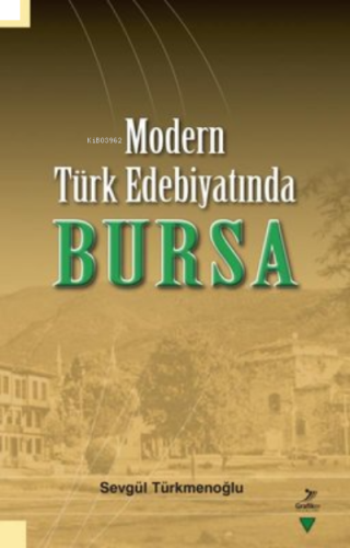 Modern Türk Edebiyatında Bursa | benlikitap.com
