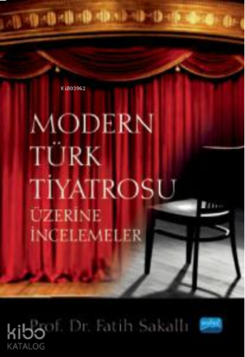Modern Türk Tiyatrosu;Üzerine İncelemeler