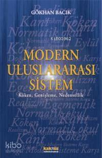 Modern Uluslararası Sistem; Köken, Genişleme, Nedensellik