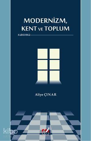 Modernizm, Kent ve Toplum | benlikitap.com