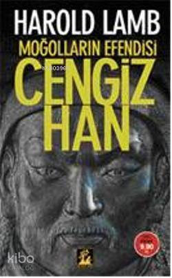 Moğolların Efendisi Cengiz Han | benlikitap.com