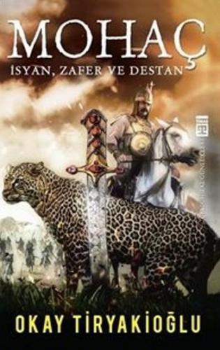 Mohaç; İsyan,Zafer Ve Destan | benlikitap.com