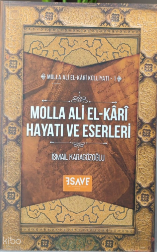 Molla Ali El-Kârî Hayatı Ve Eserleri