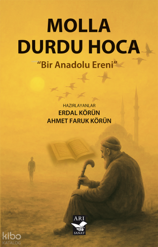 Molla Durdu Hoca;Bir Anadolu Ereni