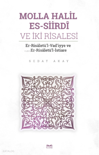 Molla Halil es-Siirdî ve İki Risalesi