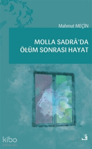 Molla Sadra’da Ölüm Sonrası Hayat